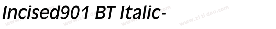 Incised901 BT Italic字体转换